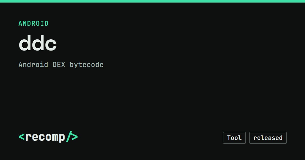 Android Decompile ddc: Android DEX bytecode source port, download & source · Recomp