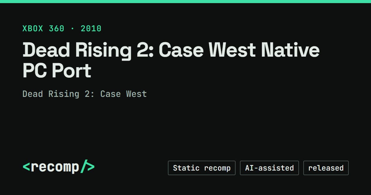Dead Rising 2: Case West Native PC Port · Recomp