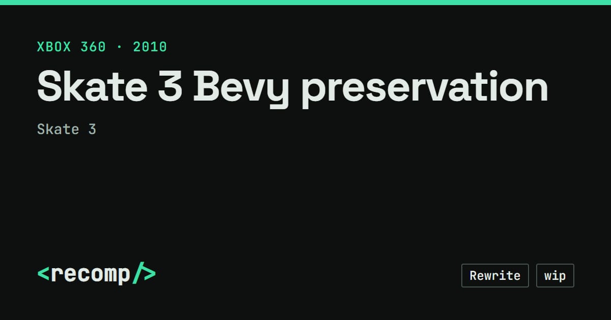 Software Clone Os Skate 3 Bevy preservation · Recomp