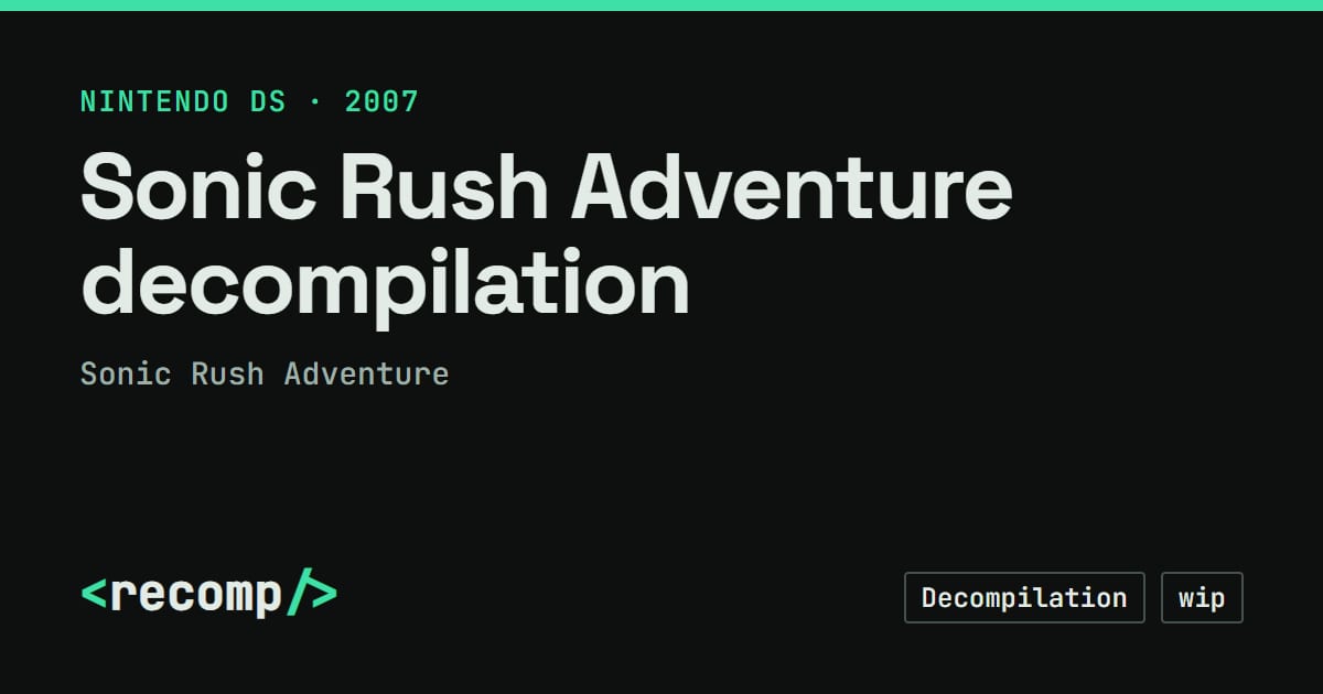 Rush Software Sonic Rush Adventure decompilation · Recomp