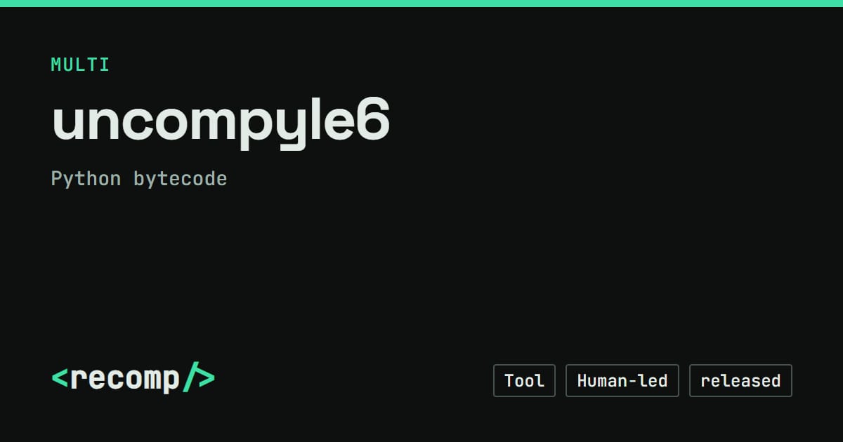 uncompyle6: Python bytecode source port, download & source · Recomp